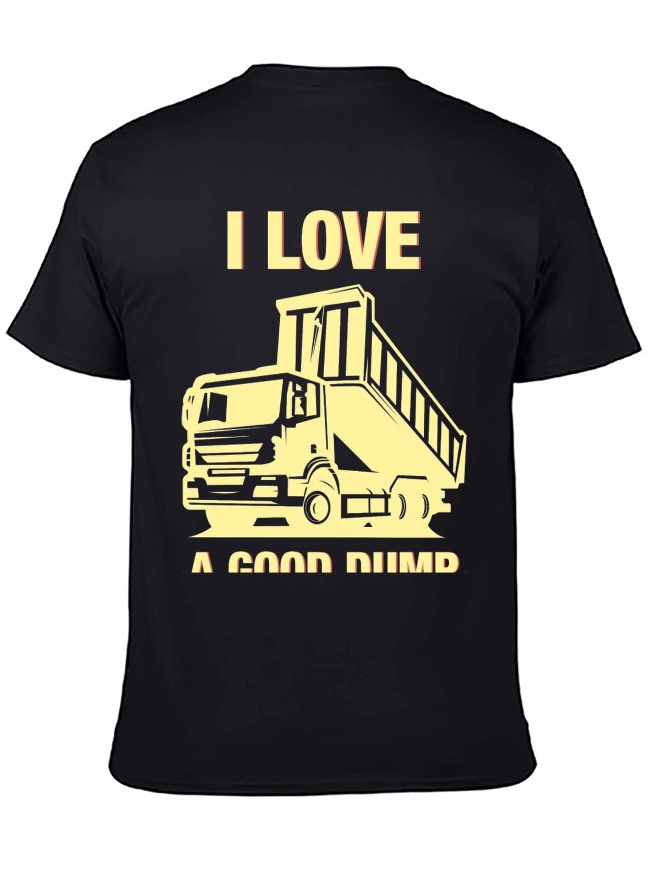 I Love A Good Dump Truck Graphic Tee