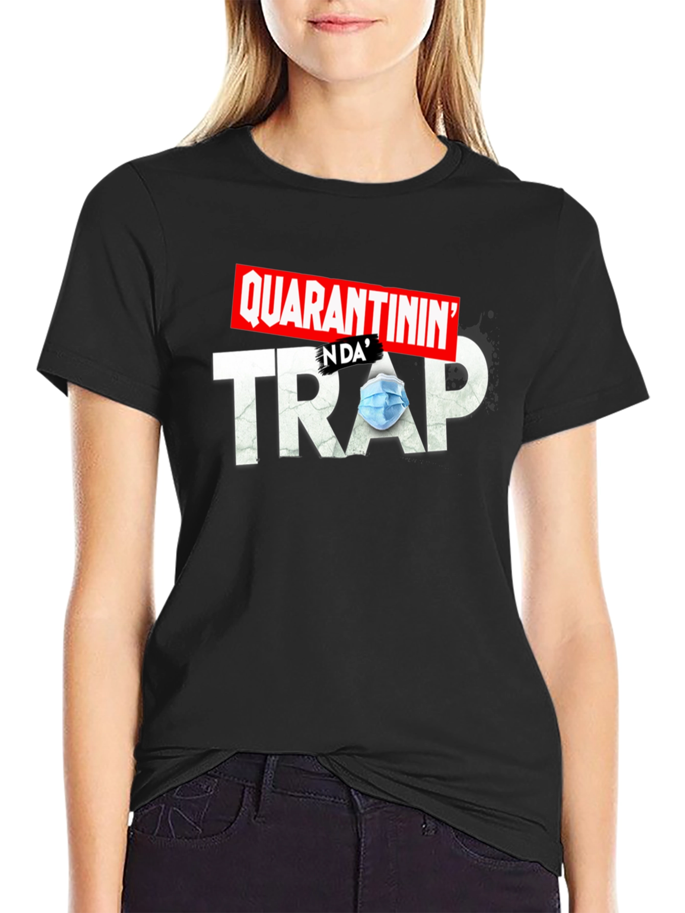 Quarantinin in da Trap T-Shirt