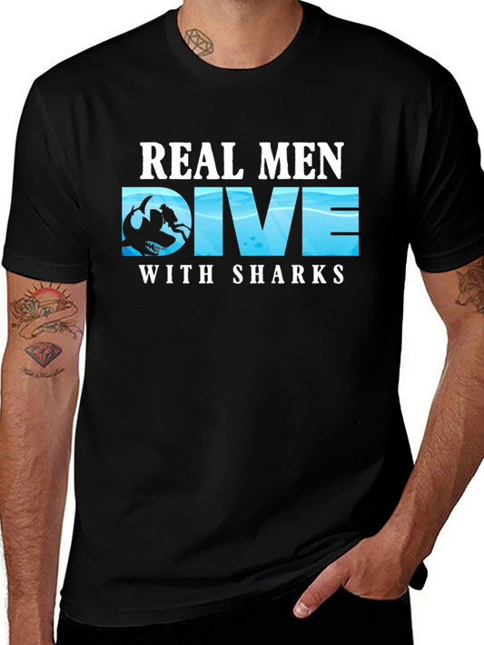 Real Men Dive With Sharks T-Shirt