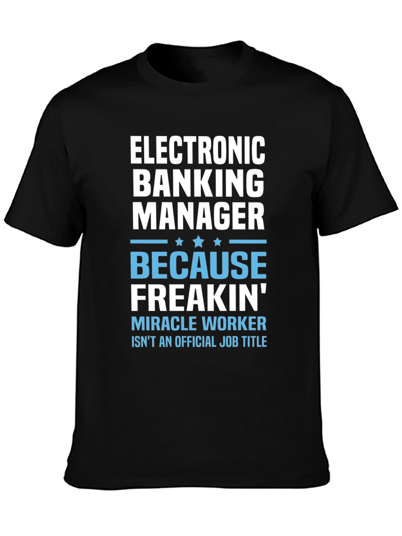 Electronic Banking Manager T-Shirt