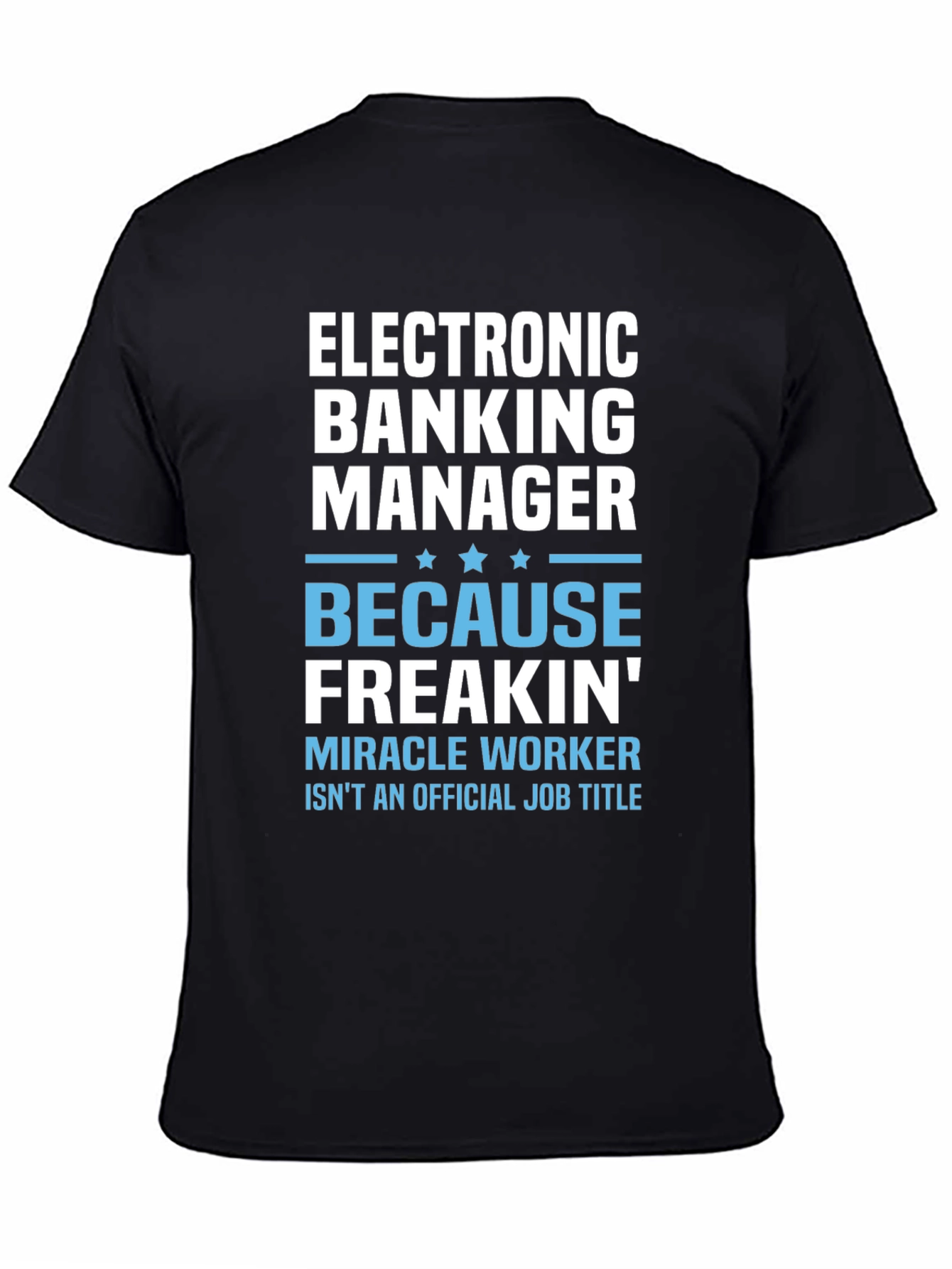 Electronic Banking Manager T-Shirt