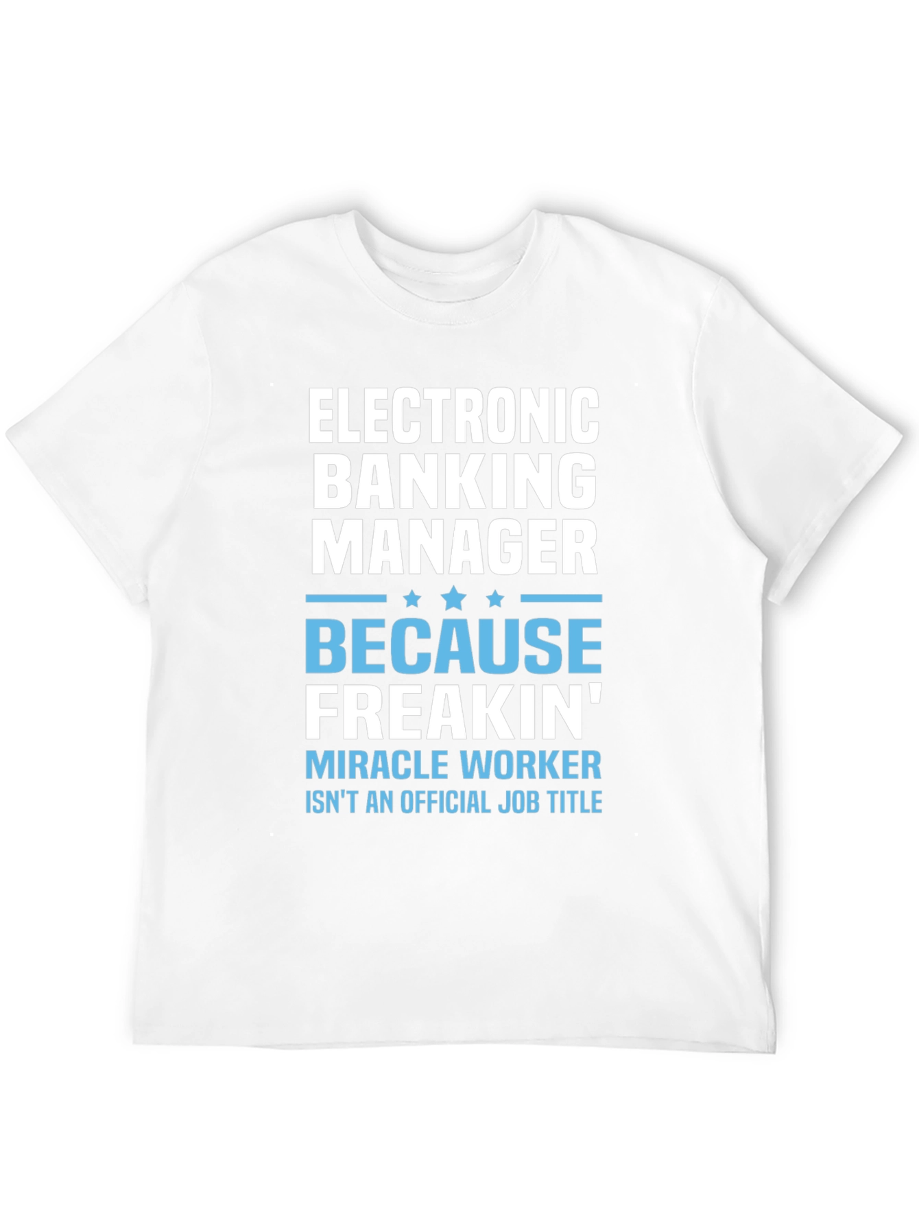 Electronic Banking Manager T-Shirt