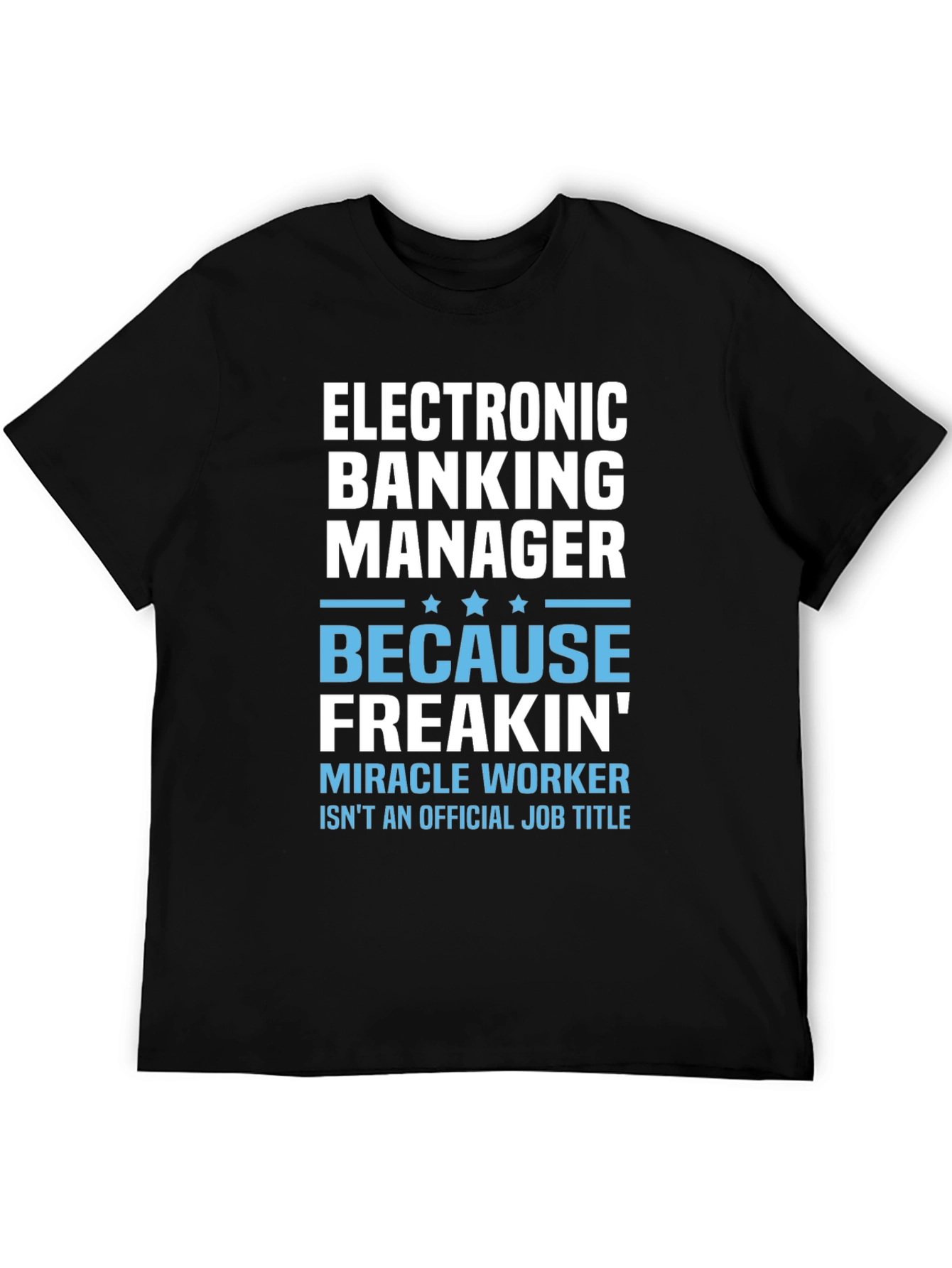 Electronic Banking Manager T-Shirt