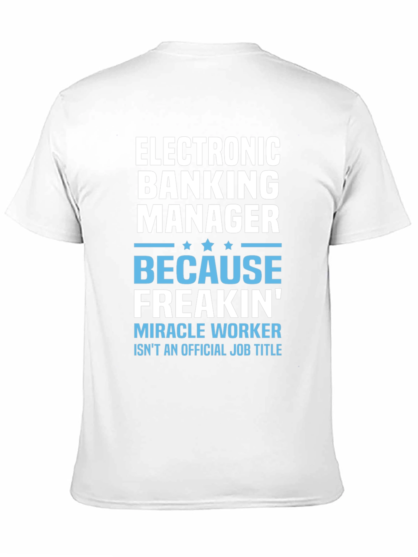 Electronic Banking Manager T-Shirt