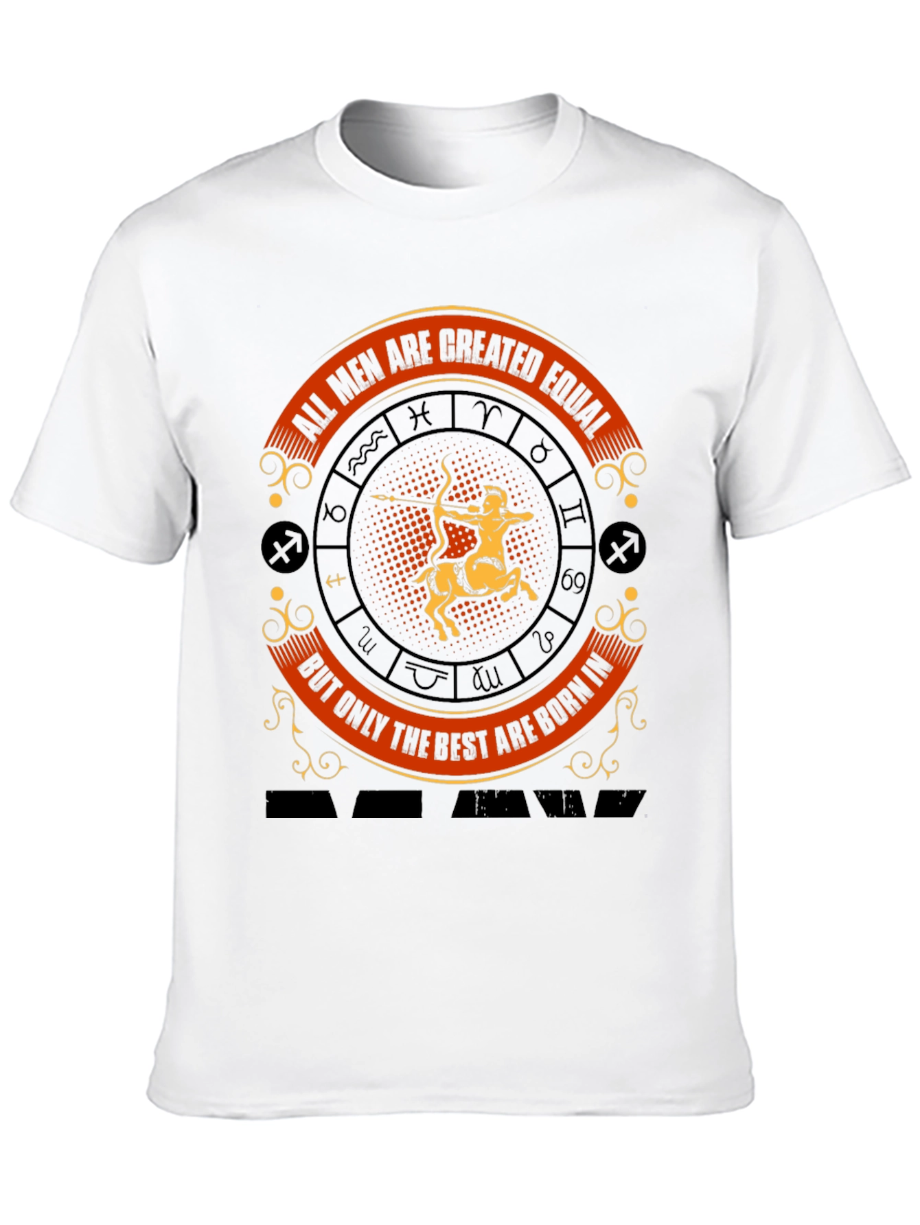 Sagittarius Zodiac T-Shirt - All Men Are Created Equal