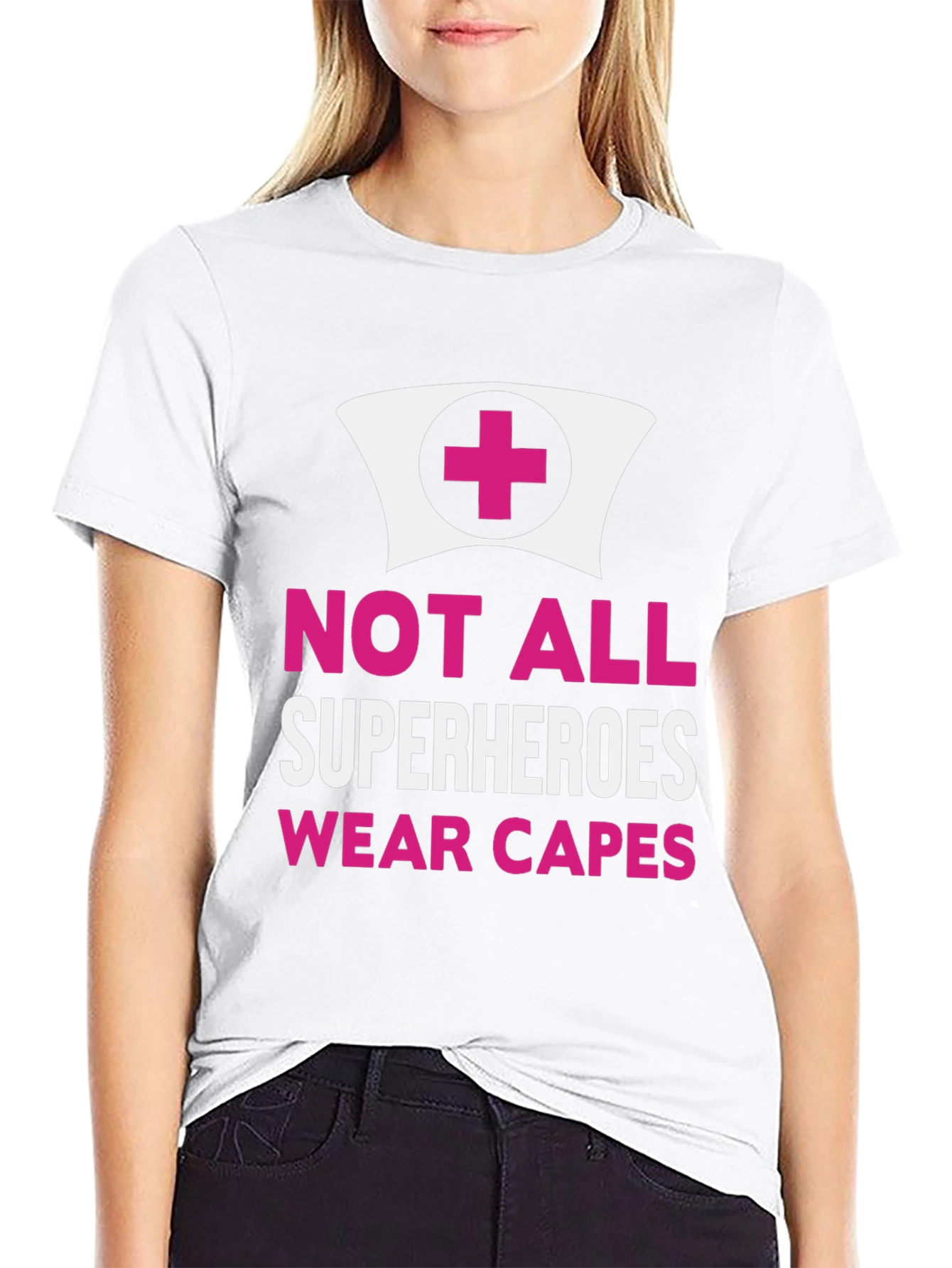 Not All Superheroes Wear Capes Nurse T-Shirt
