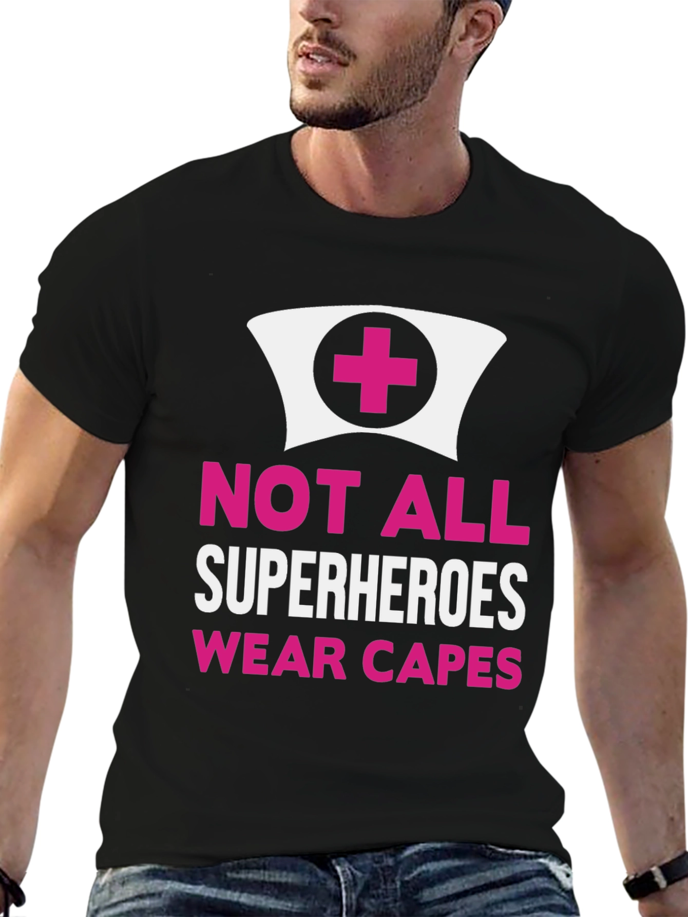 Not All Superheroes Wear Capes Nurse T-Shirt