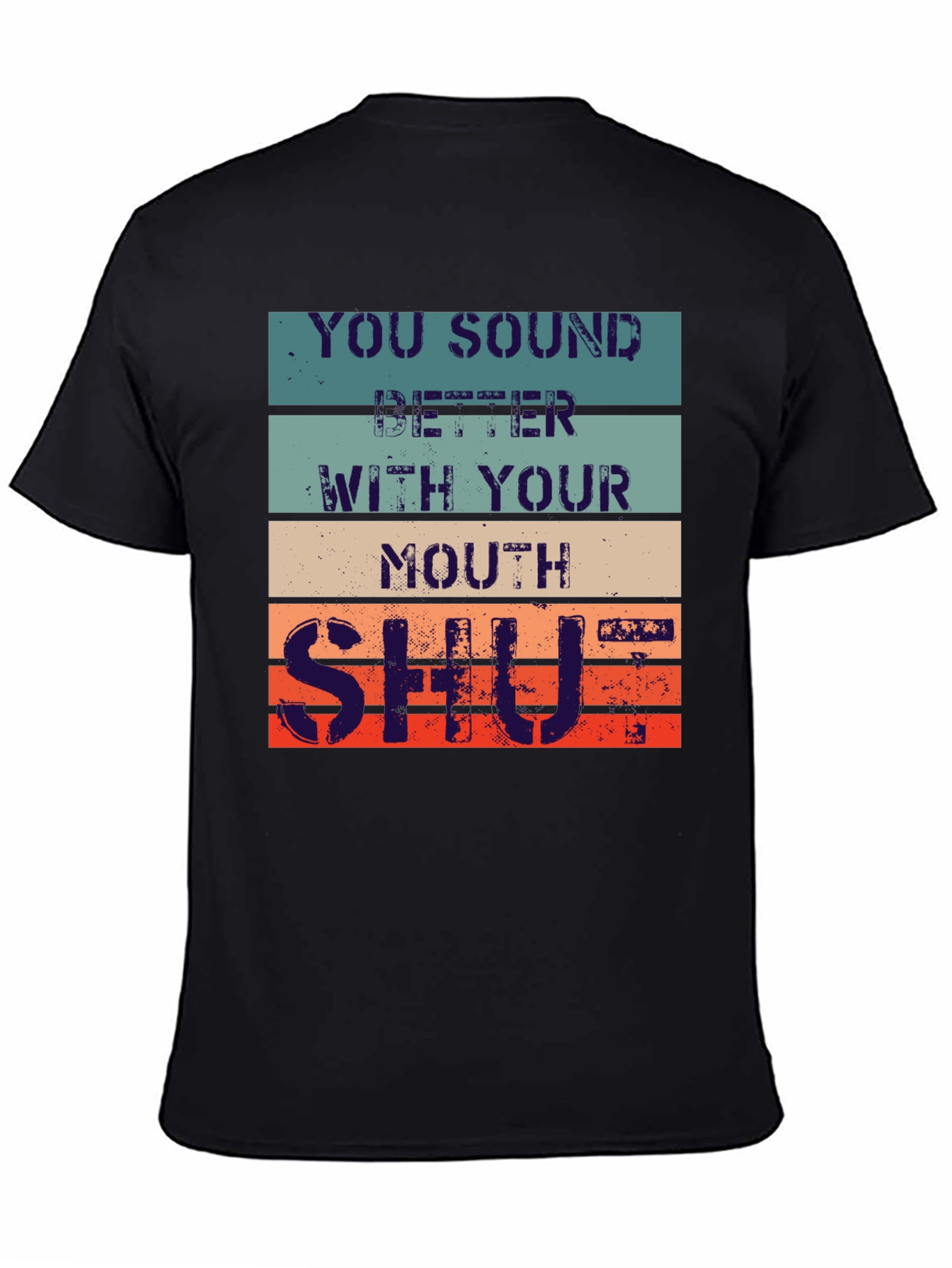 Shut Your Mouth Mens Graphic T-Shirt