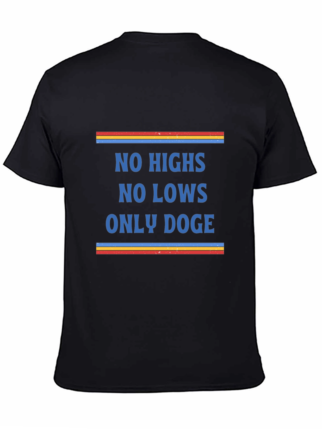 No Highs No Lows Only Doge Black Graphic Tee