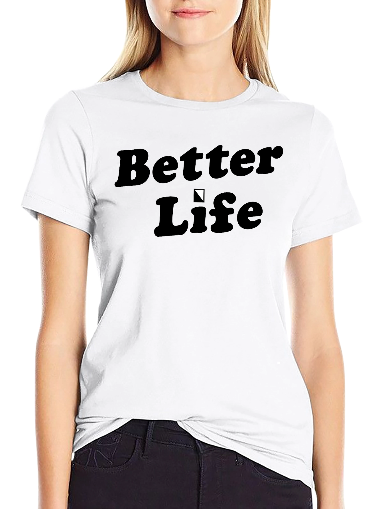 Better Life Tee - Classic Style Everyday Comfort