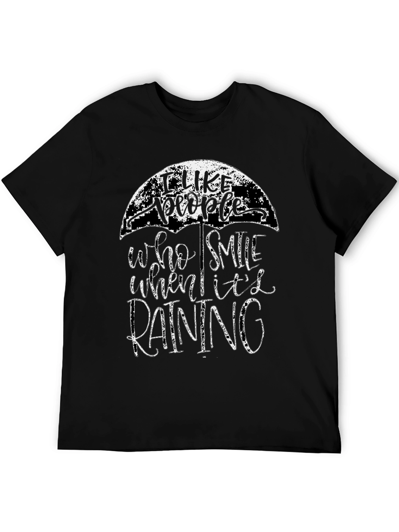 I Like People Who Smile in the Rain T-Shirt