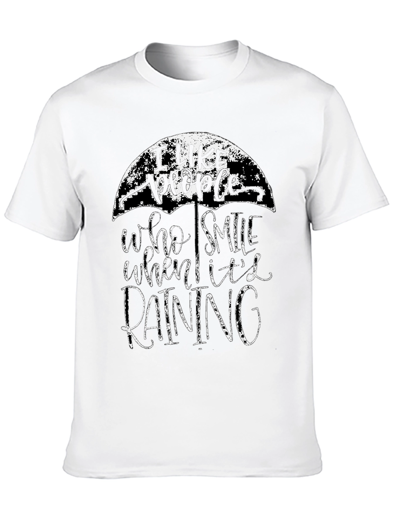 I Like People Who Smile in the Rain T-Shirt