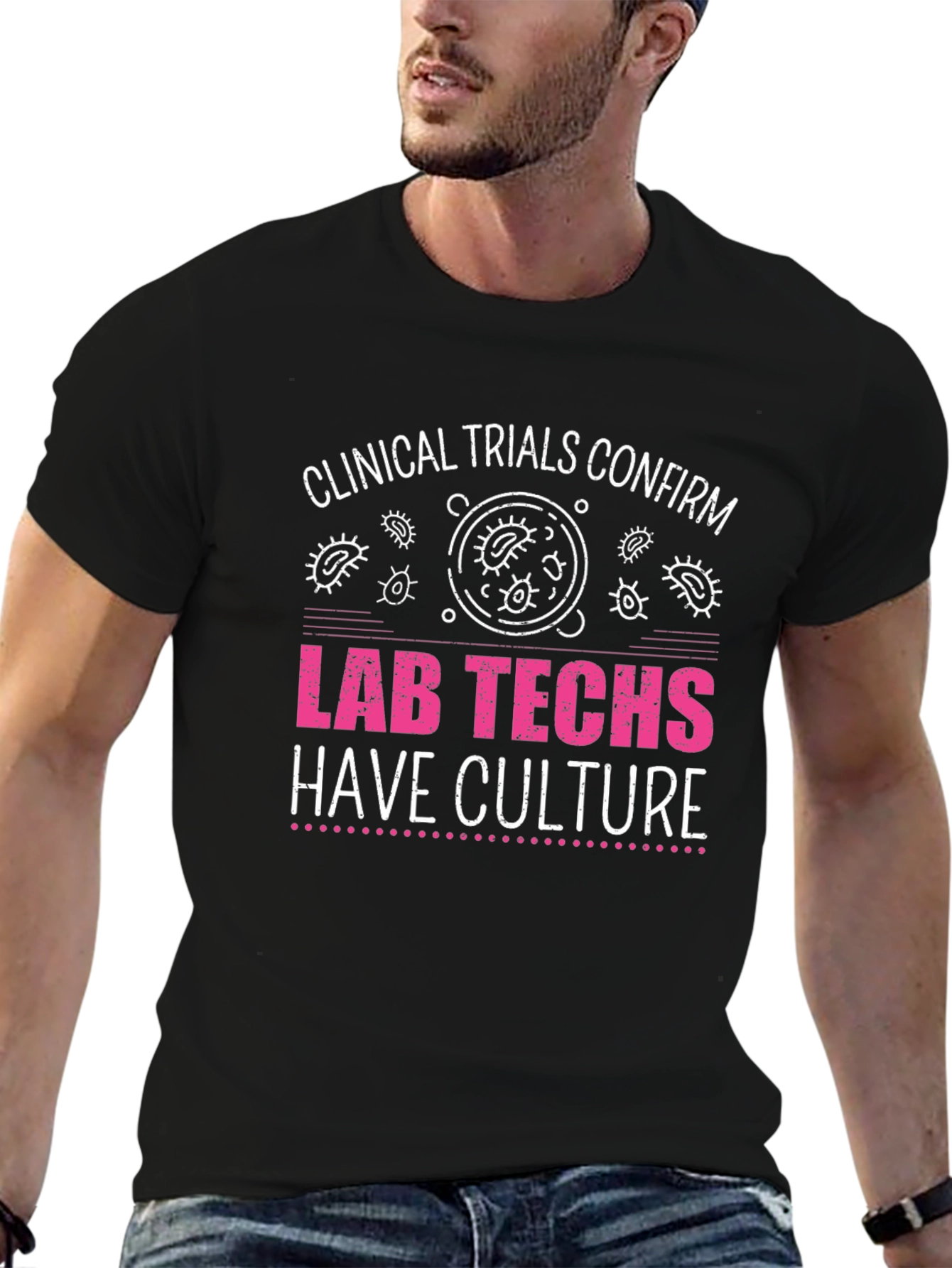 Lab Techs Have Culture T-Shirt - Medical Science Tee