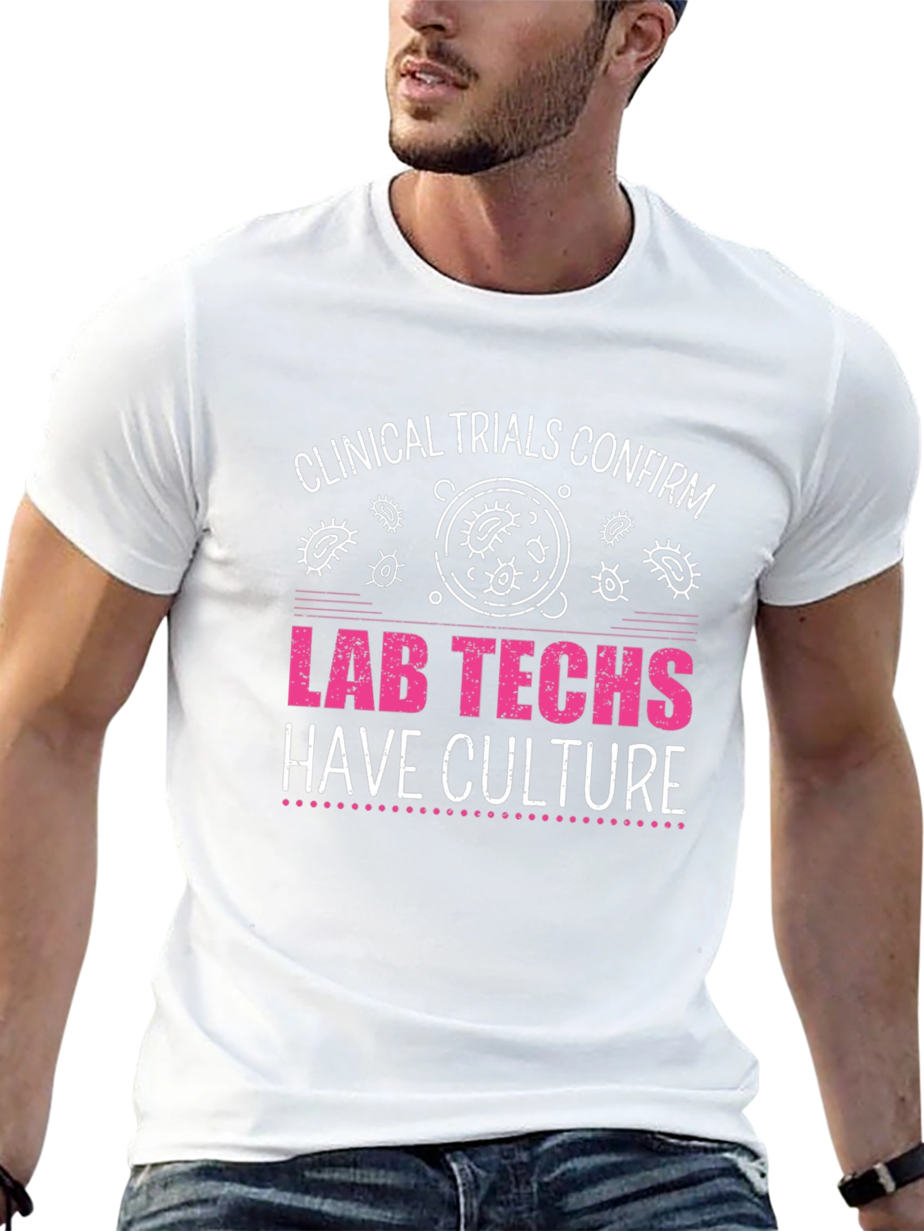 Lab Techs Have Culture T-Shirt - Medical Science Tee