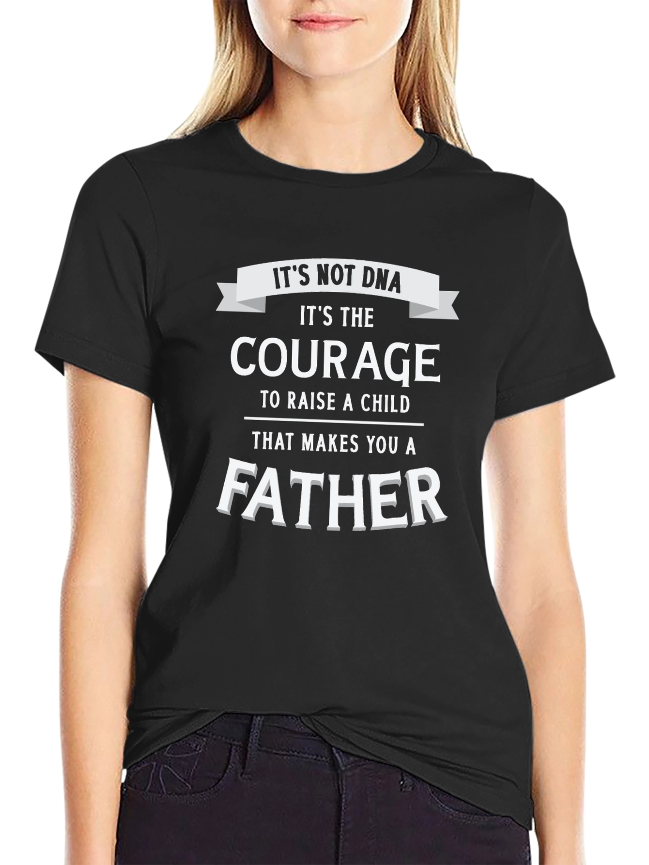 Courage Makes A Father T-Shirt