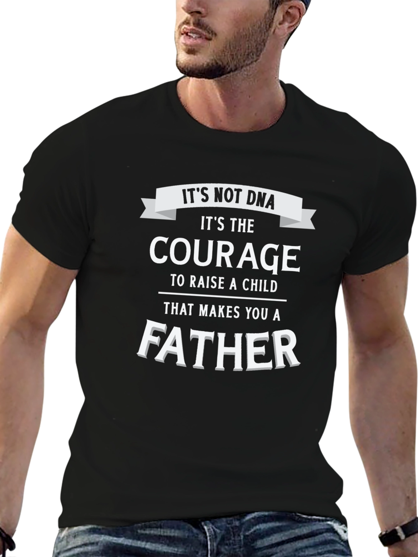 Courage Makes A Father T-Shirt
