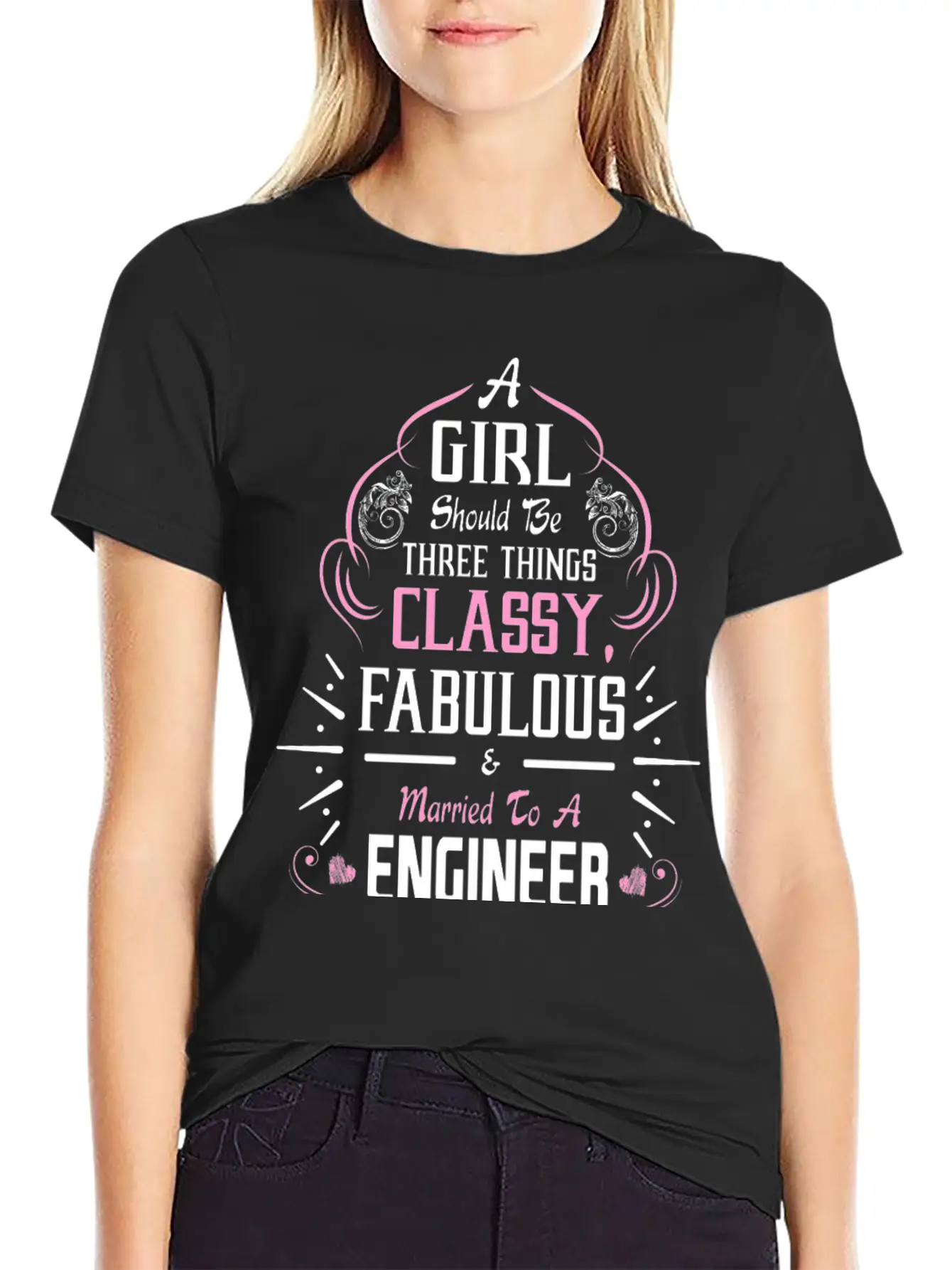 A Girl Should Be Three Things Classy Fabulous & Unisex Short Sleeve Soft Cotton T-Shirt – Casual Everyday Wear
