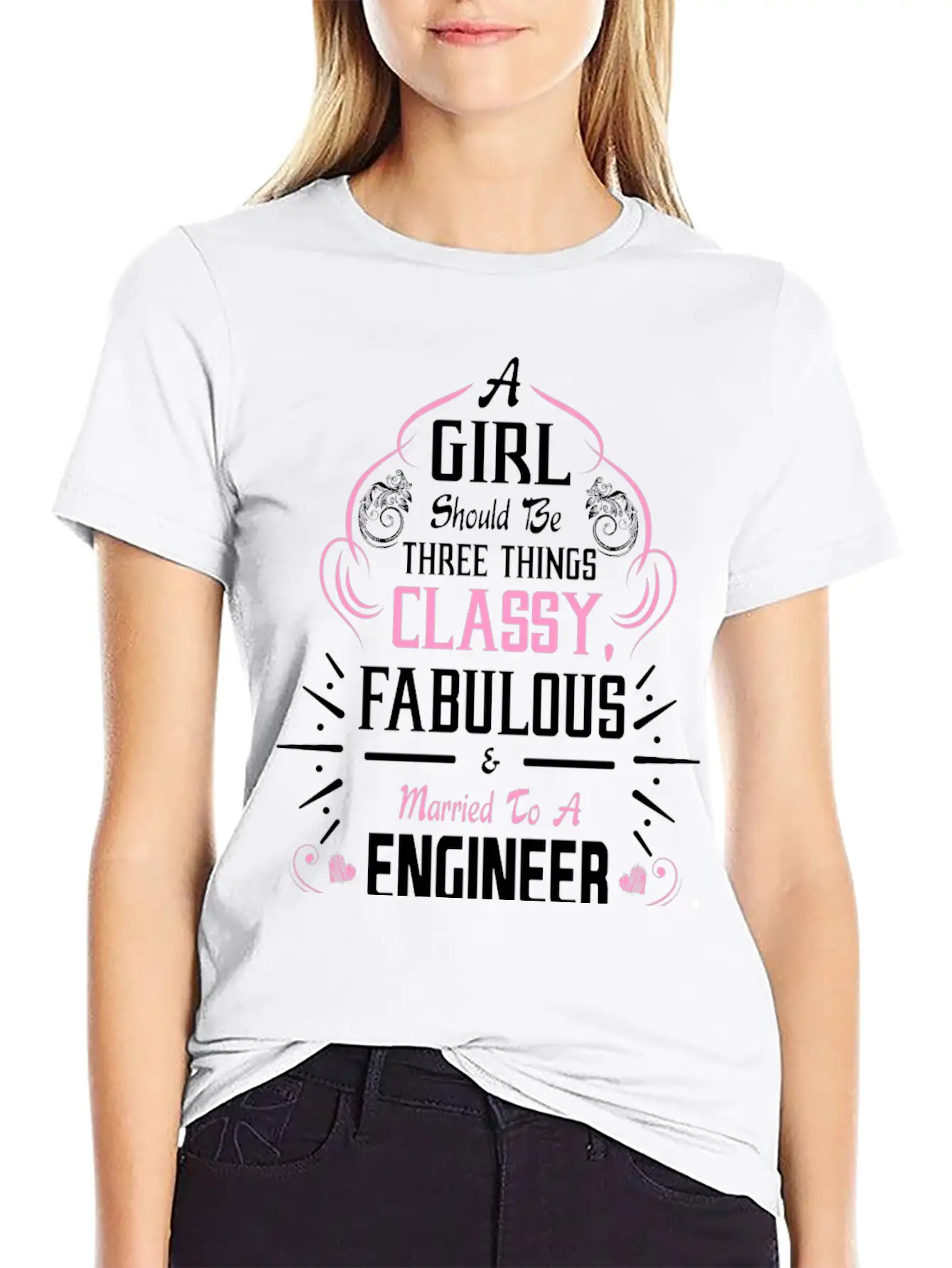 A Girl Should Be Three Things Classy Fabulous & Unisex Short Sleeve Soft Cotton T-Shirt – Casual Everyday Wear