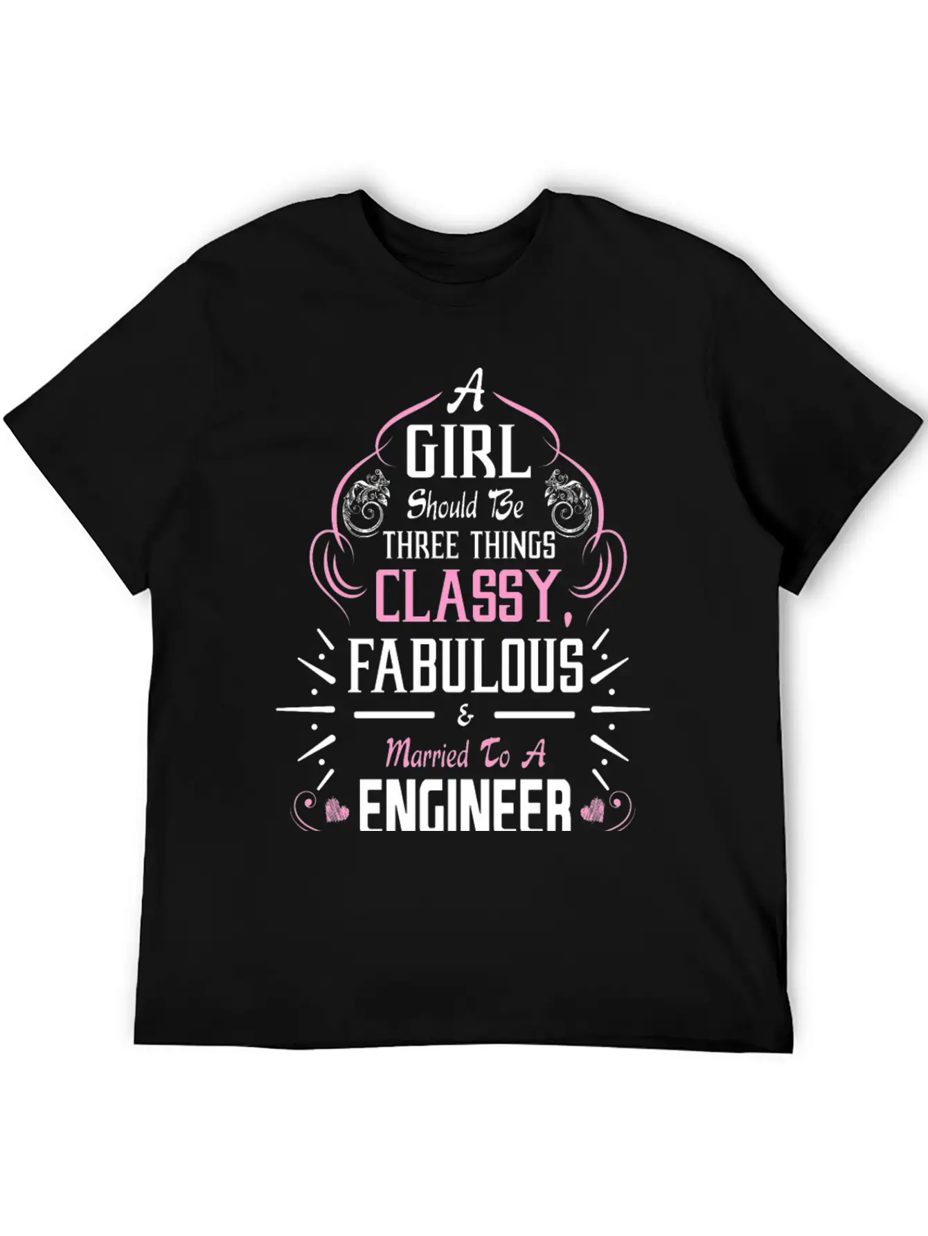 A Girl Should Be Three Things Classy Fabulous & Unisex Short Sleeve Soft Cotton T-Shirt – Casual Everyday Wear