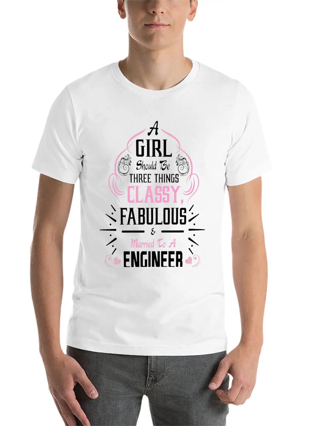 A Girl Should Be Three Things Classy Fabulous & Unisex Short Sleeve Soft Cotton T-Shirt – Casual Everyday Wear