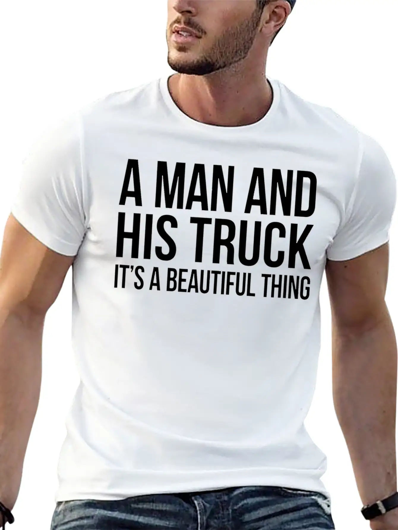 A Man And His Truck It S A Beautiful Thing Stylish Everyday T-Shirt – Unisex Basic Cotton Tee