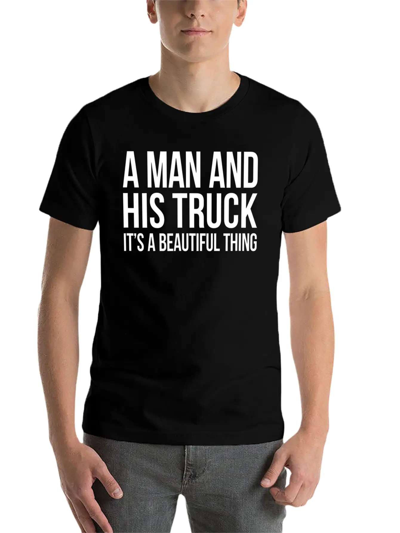 A Man And His Truck It S A Beautiful Thing Stylish Everyday T-Shirt – Unisex Basic Cotton Tee