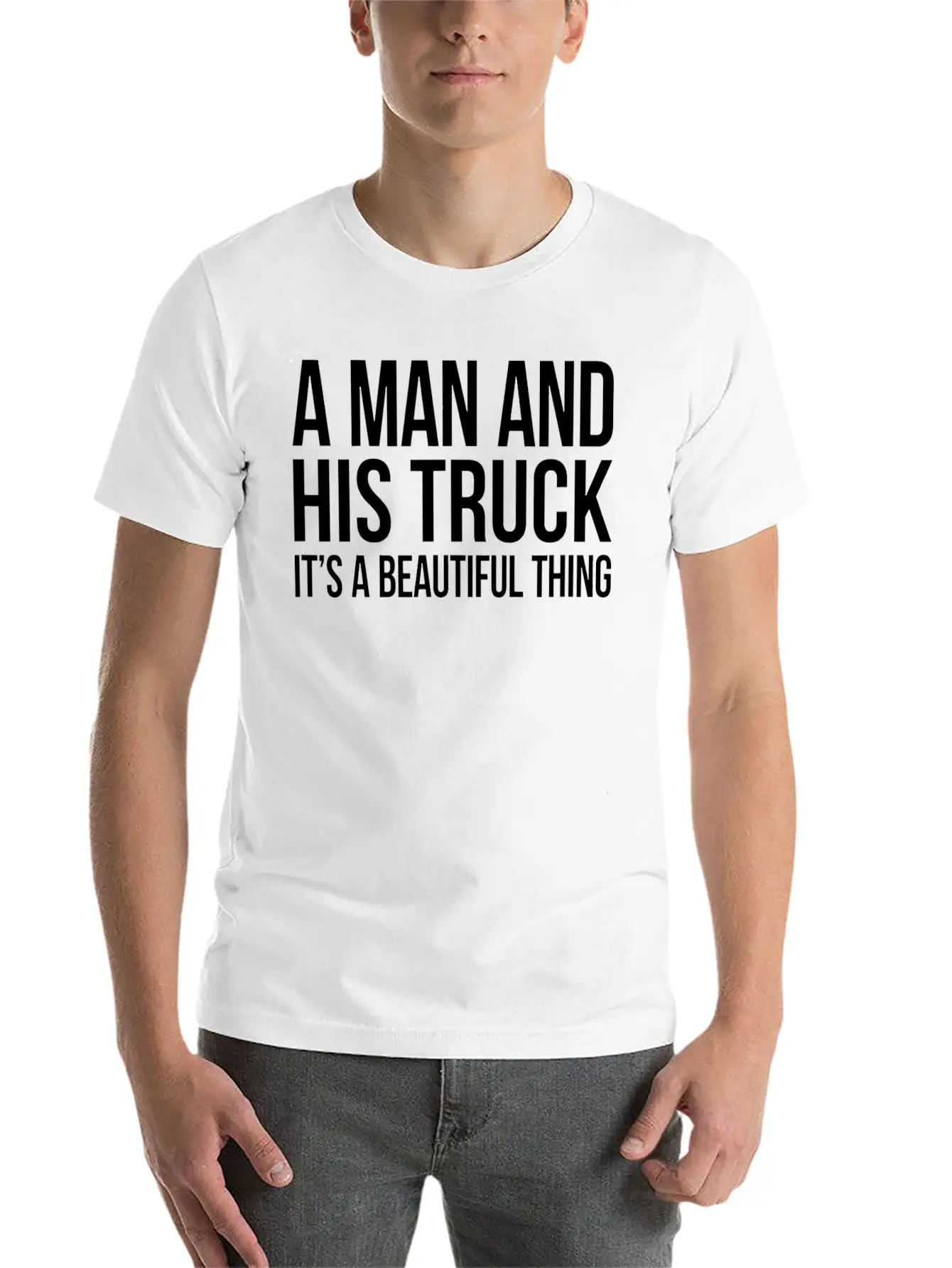 A Man And His Truck It S A Beautiful Thing Stylish Everyday T-Shirt – Unisex Basic Cotton Tee