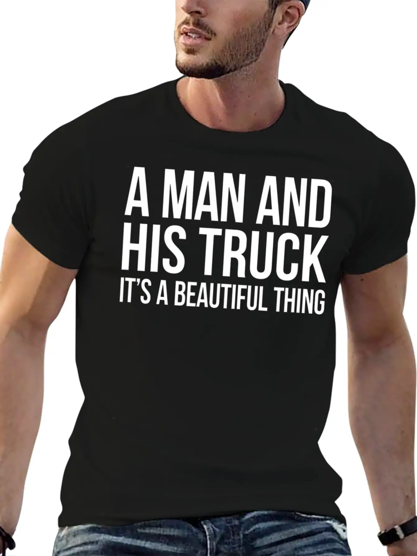 A Man And His Truck It S A Beautiful Thing Stylish Everyday T-Shirt – Unisex Basic Cotton Tee