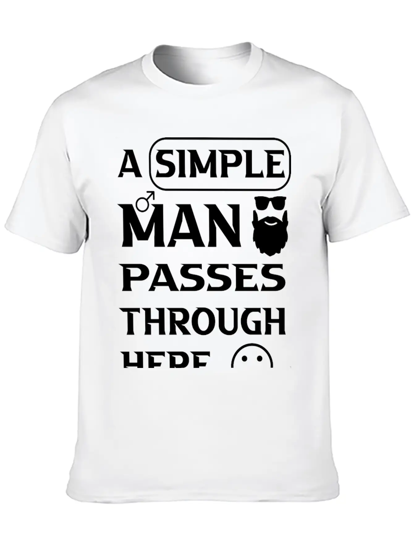 A Simple Man Passes Through Here Comfortable Minimalist Graphic Tee – Summer Style Essential