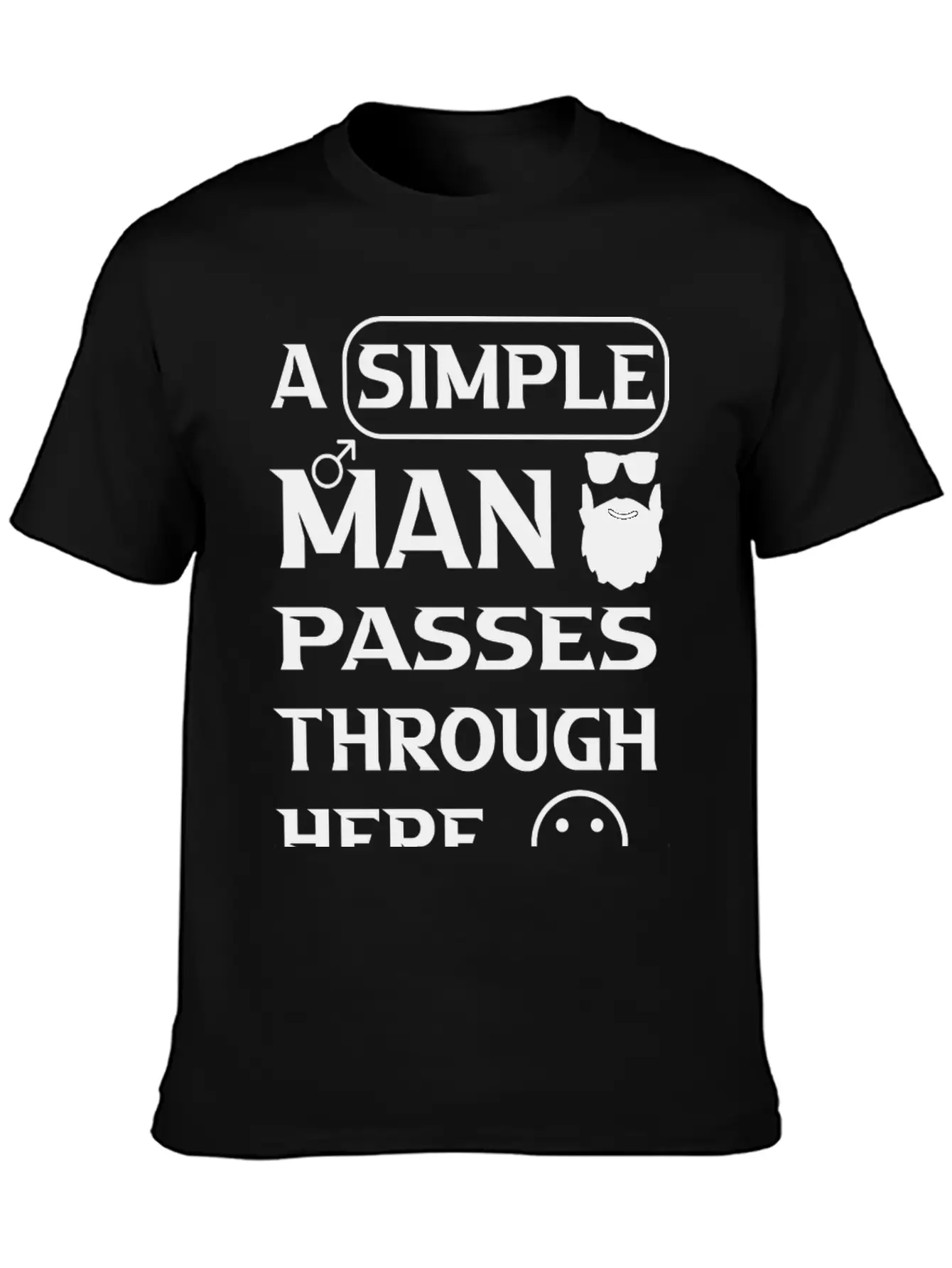A Simple Man Passes Through Here Comfortable Minimalist Graphic Tee – Summer Style Essential