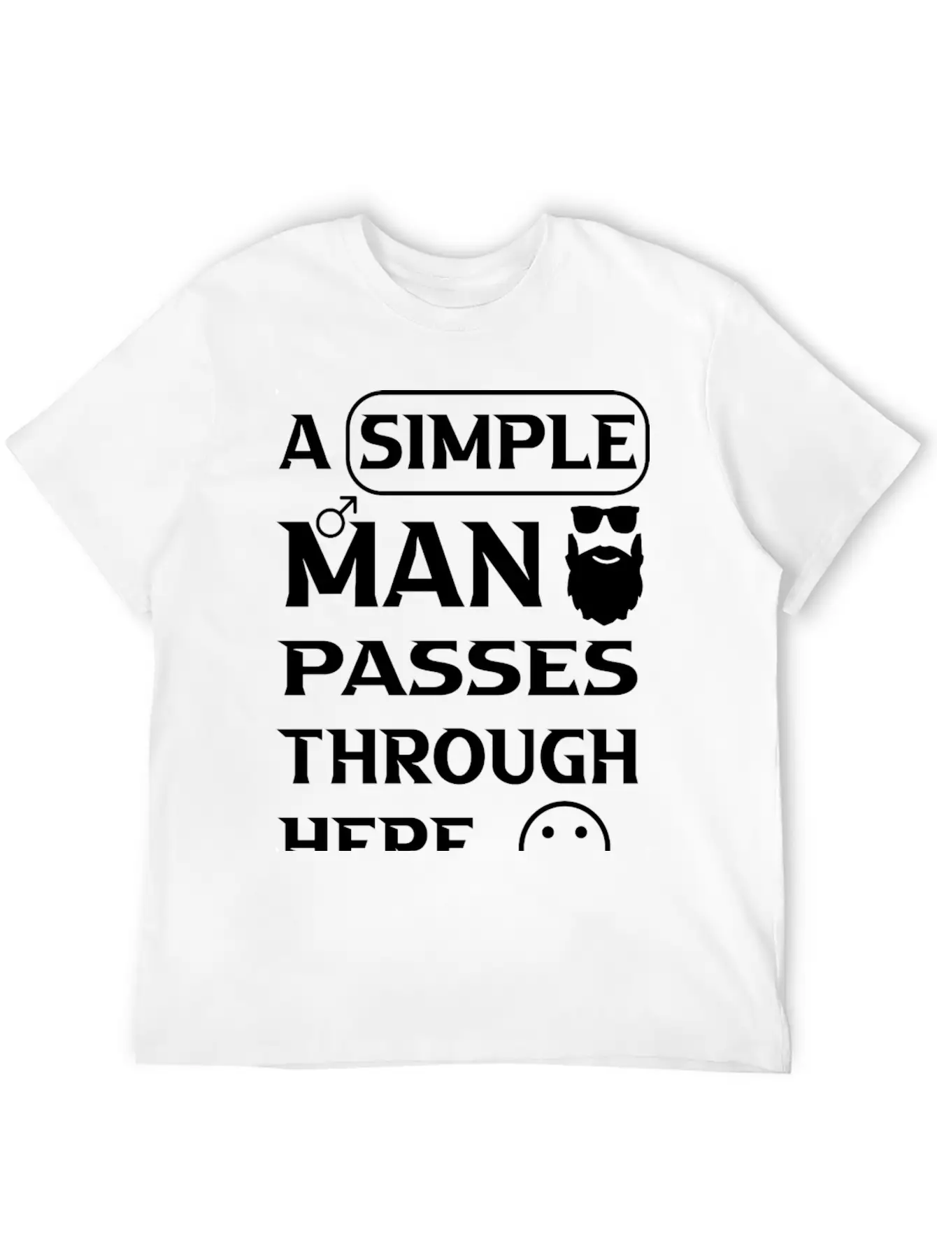 A Simple Man Passes Through Here Comfortable Minimalist Graphic Tee – Summer Style Essential