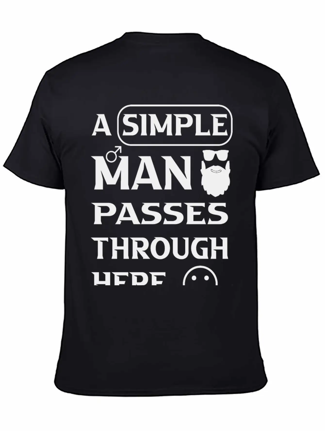 A Simple Man Passes Through Here Comfortable Minimalist Graphic Tee – Summer Style Essential
