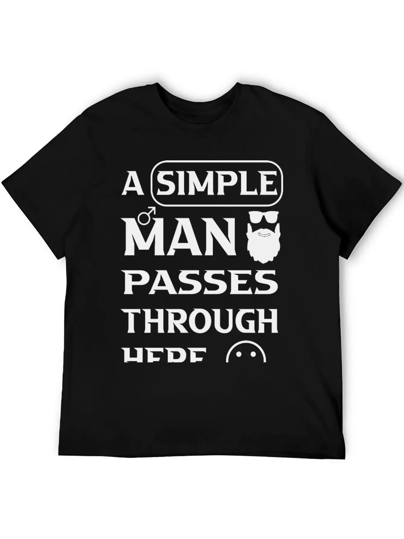 A Simple Man Passes Through Here Comfortable Minimalist Graphic Tee – Summer Style Essential