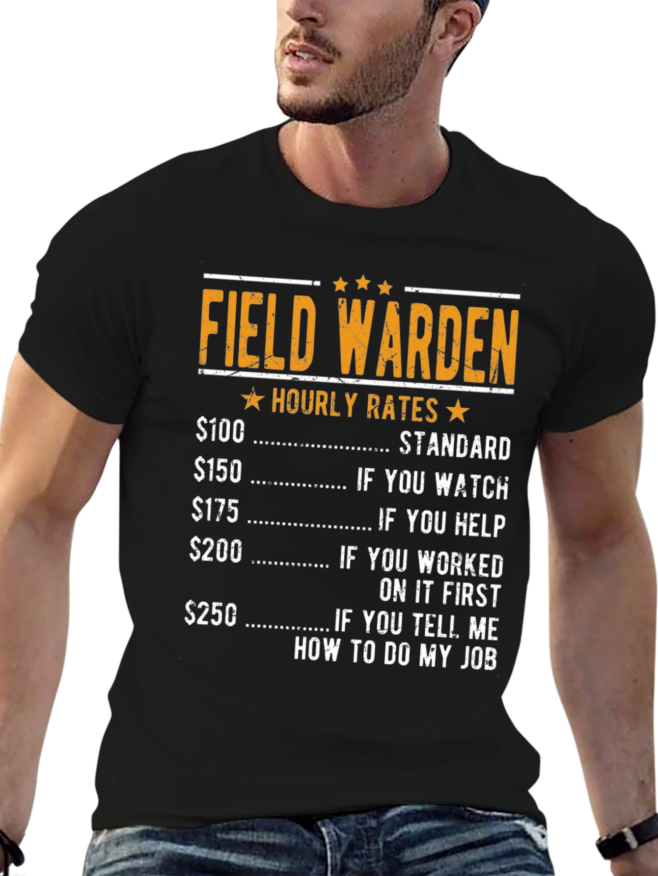 Field Warden Hourly Rate Humor T-Shirt