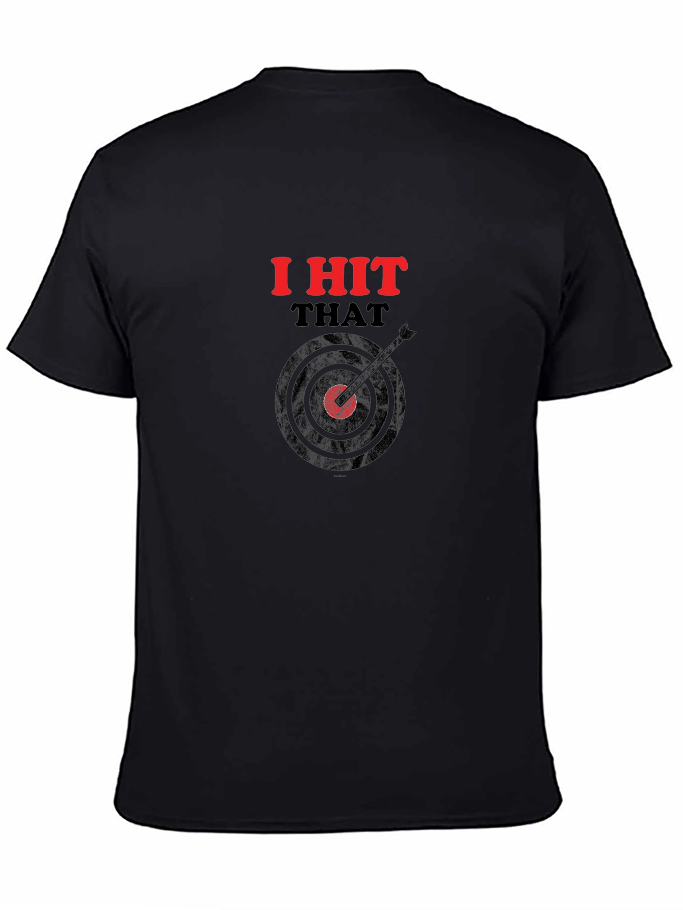 I Hit That Funny Dart T-Shirt