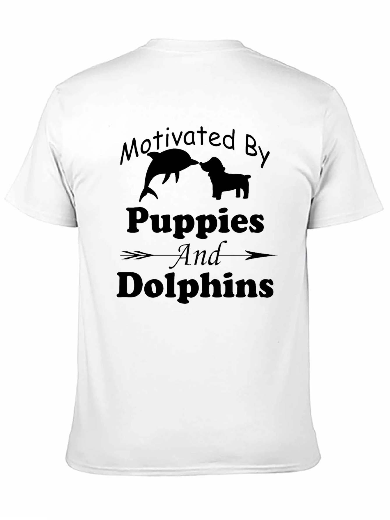 Motivated By Puppies and Dolphins Black T-Shirt