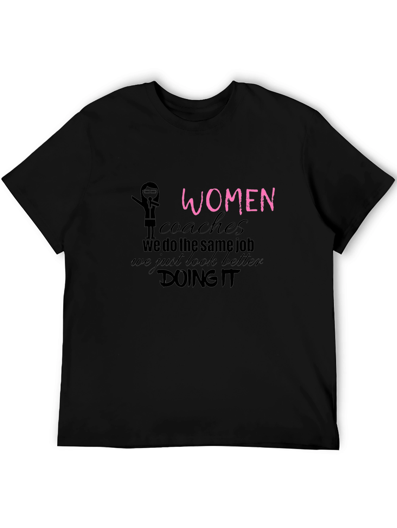 Women Coaches T-Shirt - We Do It Better