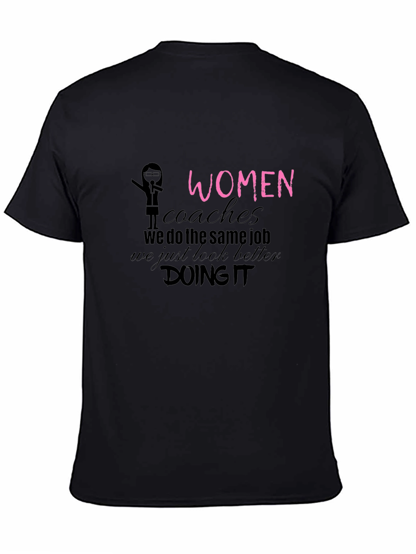 Women Coaches T-Shirt - We Do It Better