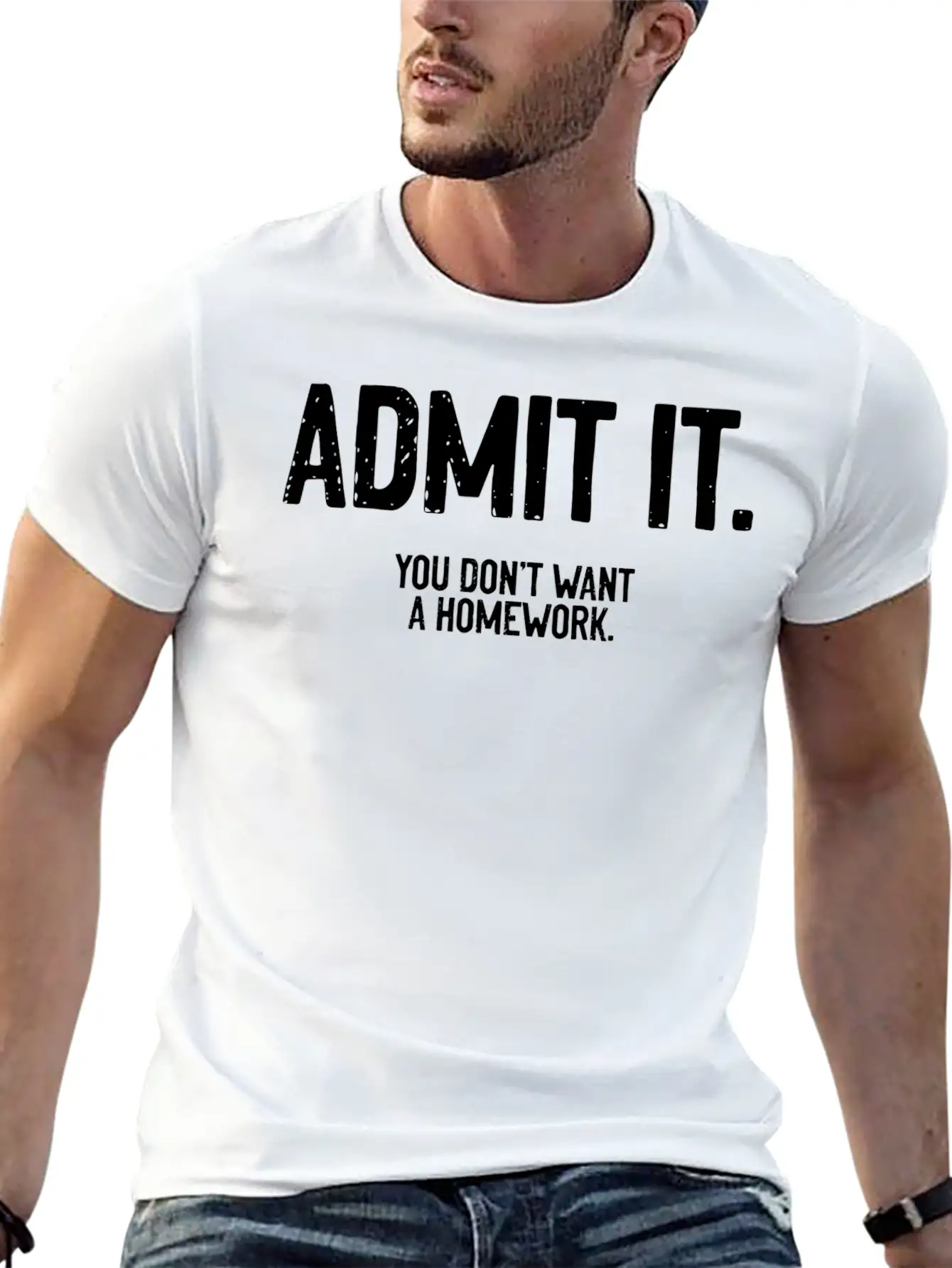 Admit It A Funny Homework Humor For A Sarcastic Timeless Short Sleeve Tee – Comfy And Minimalist Design
