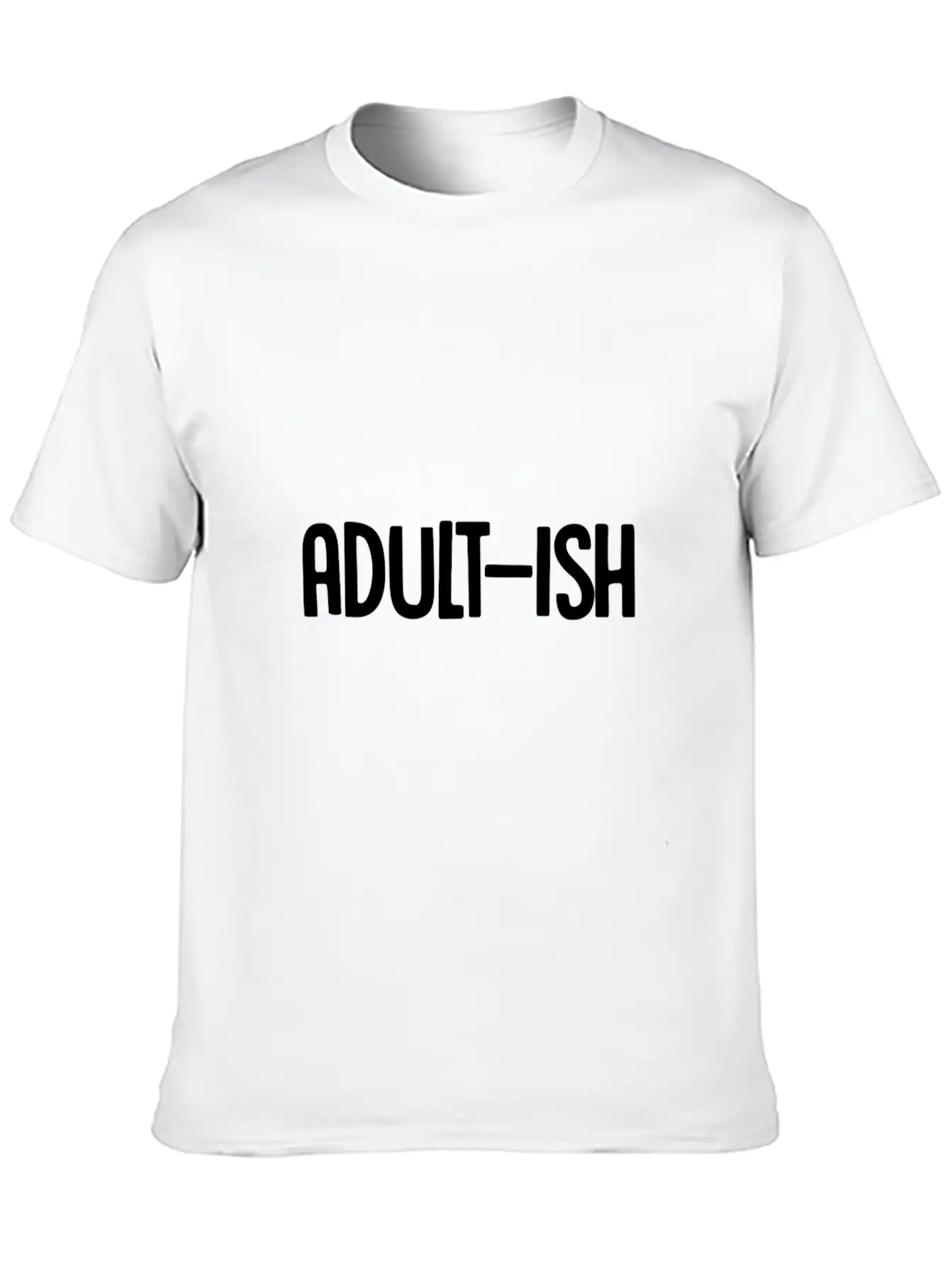 Adultish Graphic Sarcastic Novelty Funny Unisex Casual T-Shirt – Clean Design For Daily Comfort