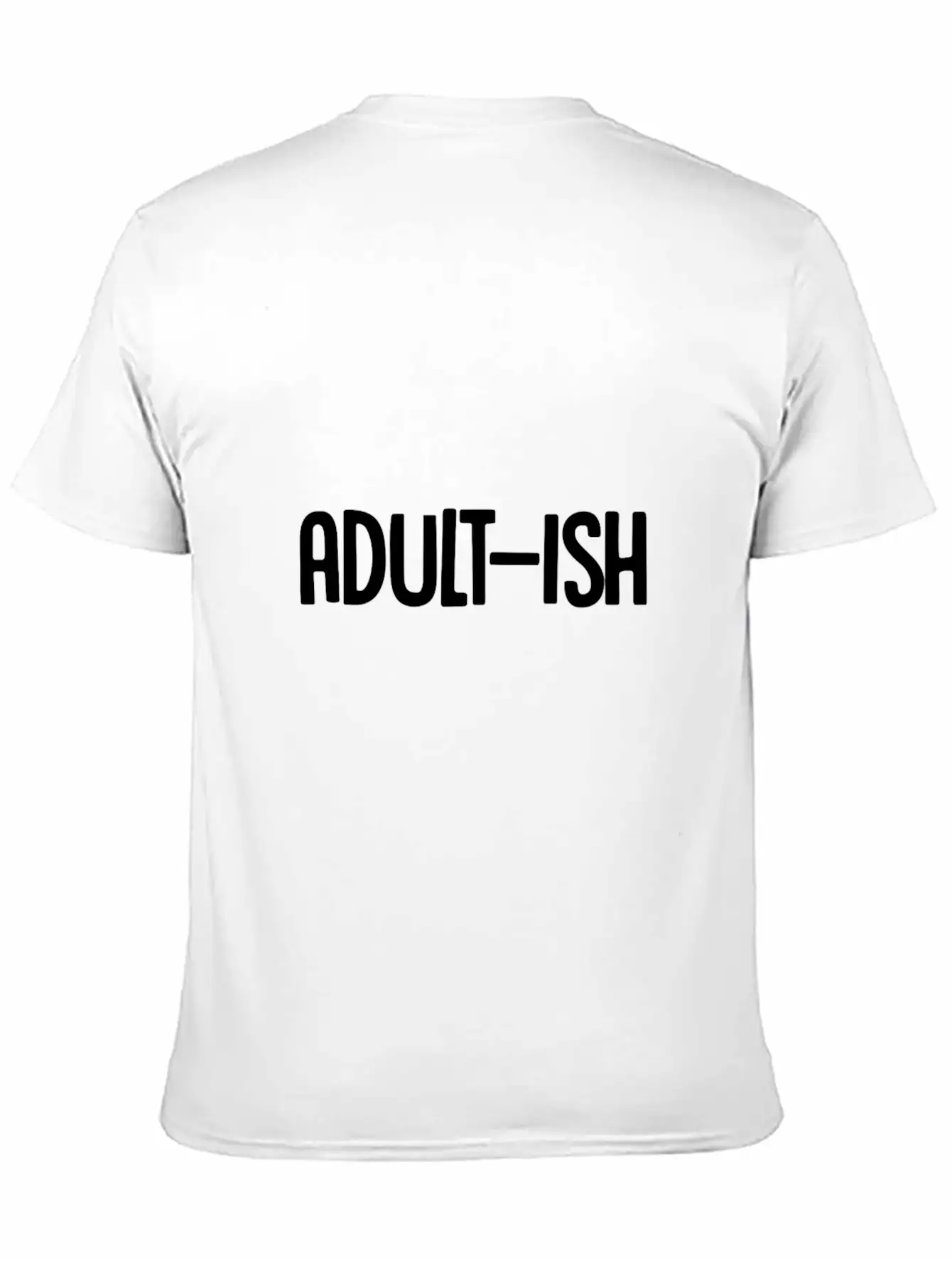 Adultish Graphic Sarcastic Novelty Funny Unisex Casual T-Shirt – Clean Design For Daily Comfort