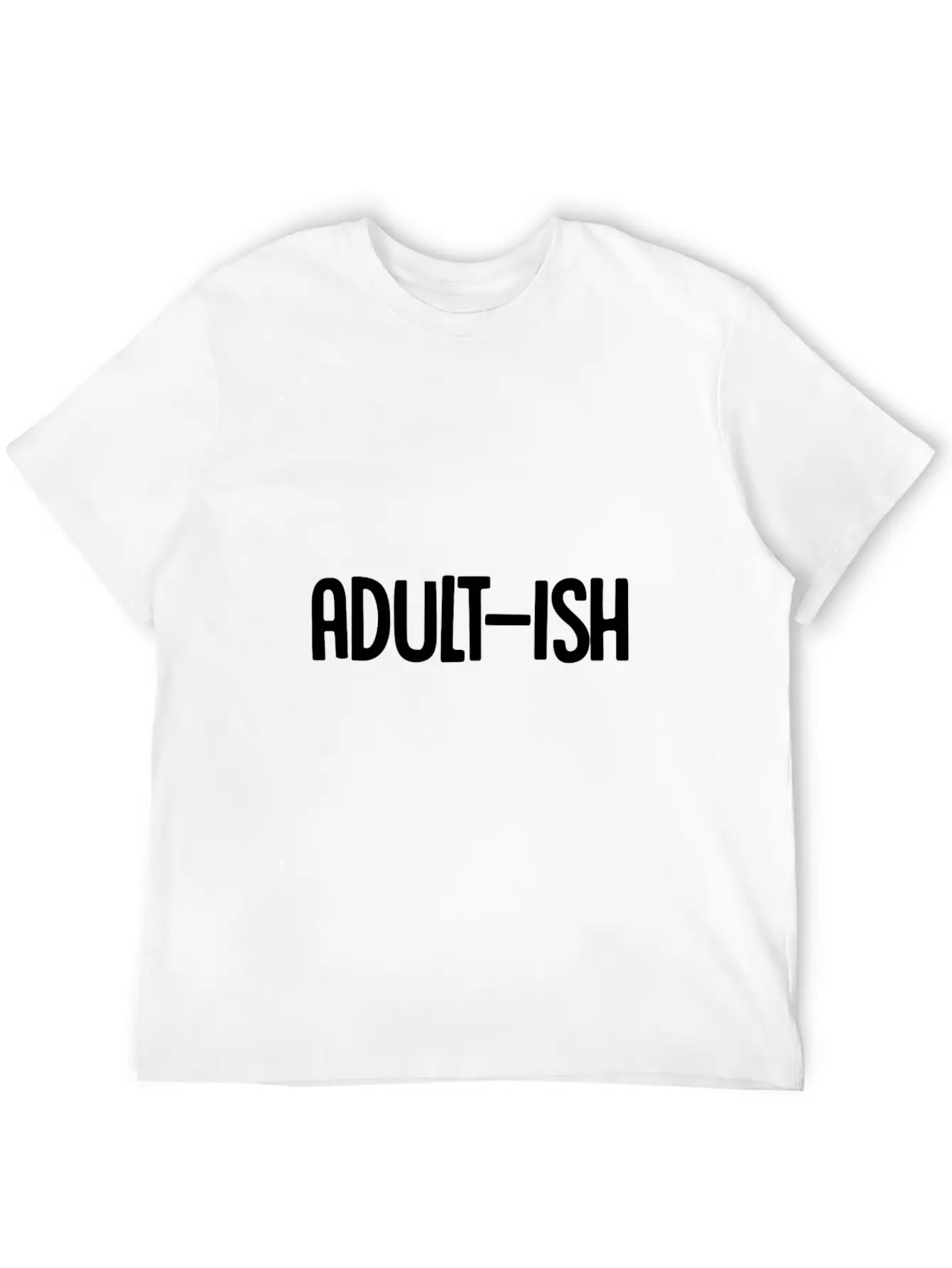 Adultish Graphic Sarcastic Novelty Funny Unisex Casual T-Shirt – Clean Design For Daily Comfort
