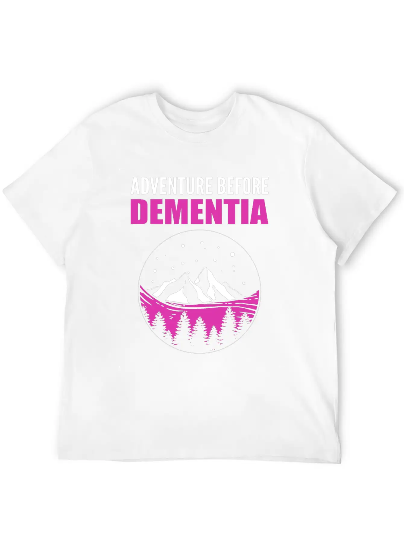 Adventure Before Dementia Caregiver Gift Essential Unisex Summer Tee – Soft Cotton Casual Fit