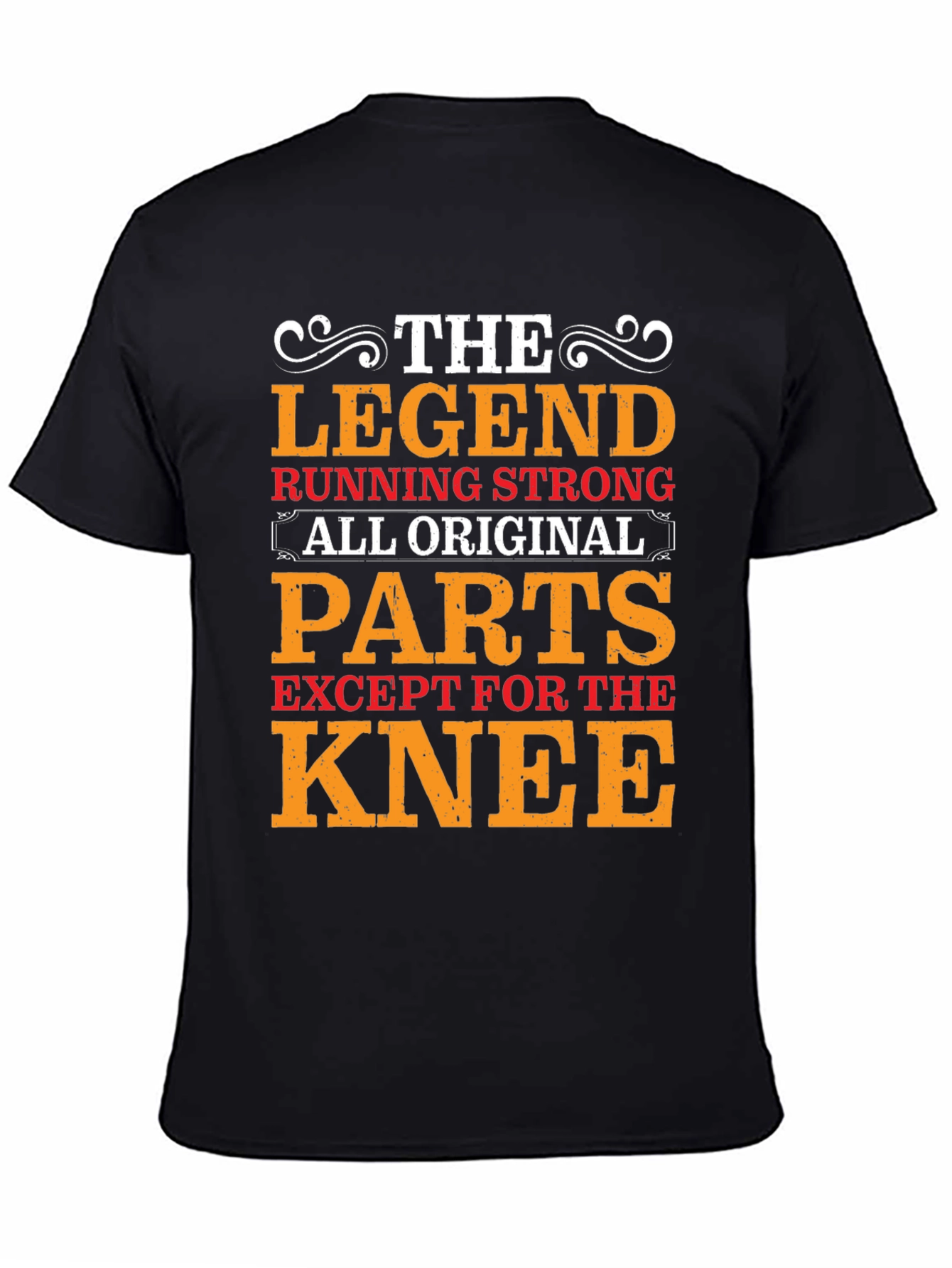 The Legend Running Strong T-Shirt