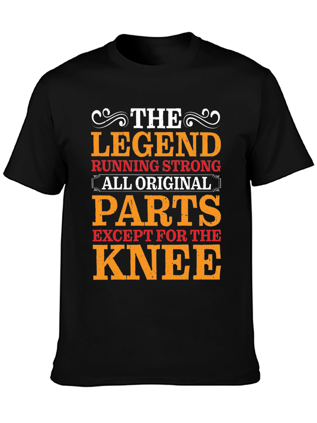 The Legend Running Strong T-Shirt