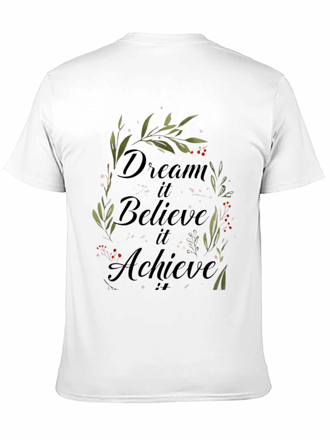 Dream Believe Achieve T-Shirt - Inspirational Design