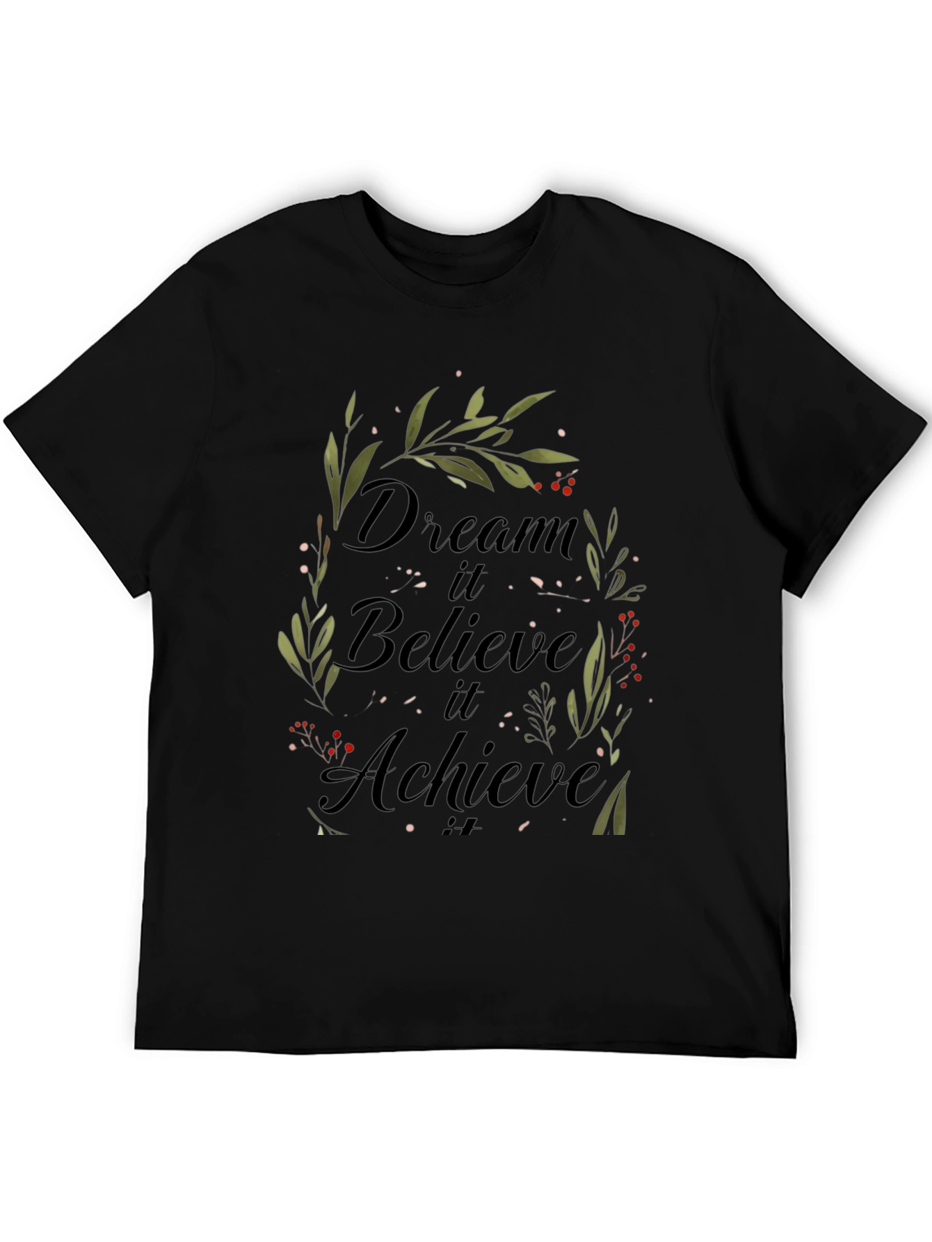Dream Believe Achieve T-Shirt - Inspirational Design