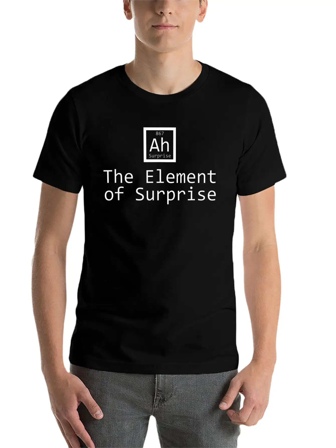 Ah The Element Of Surprise Unisex Short Sleeve Soft Cotton T-Shirt – Casual Everyday Wear