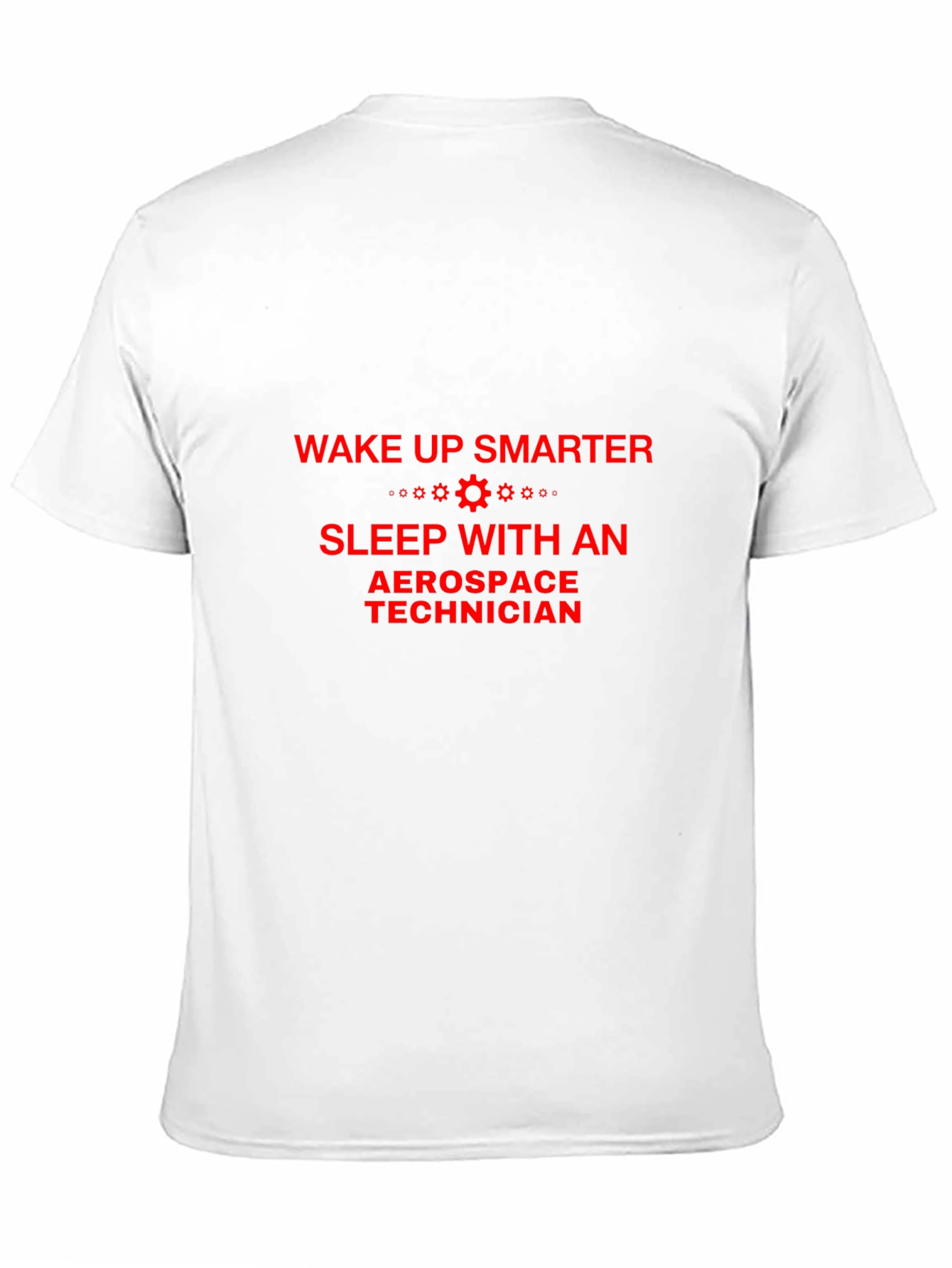 Aerospace Technician T-Shirt - Wake Up Smarter