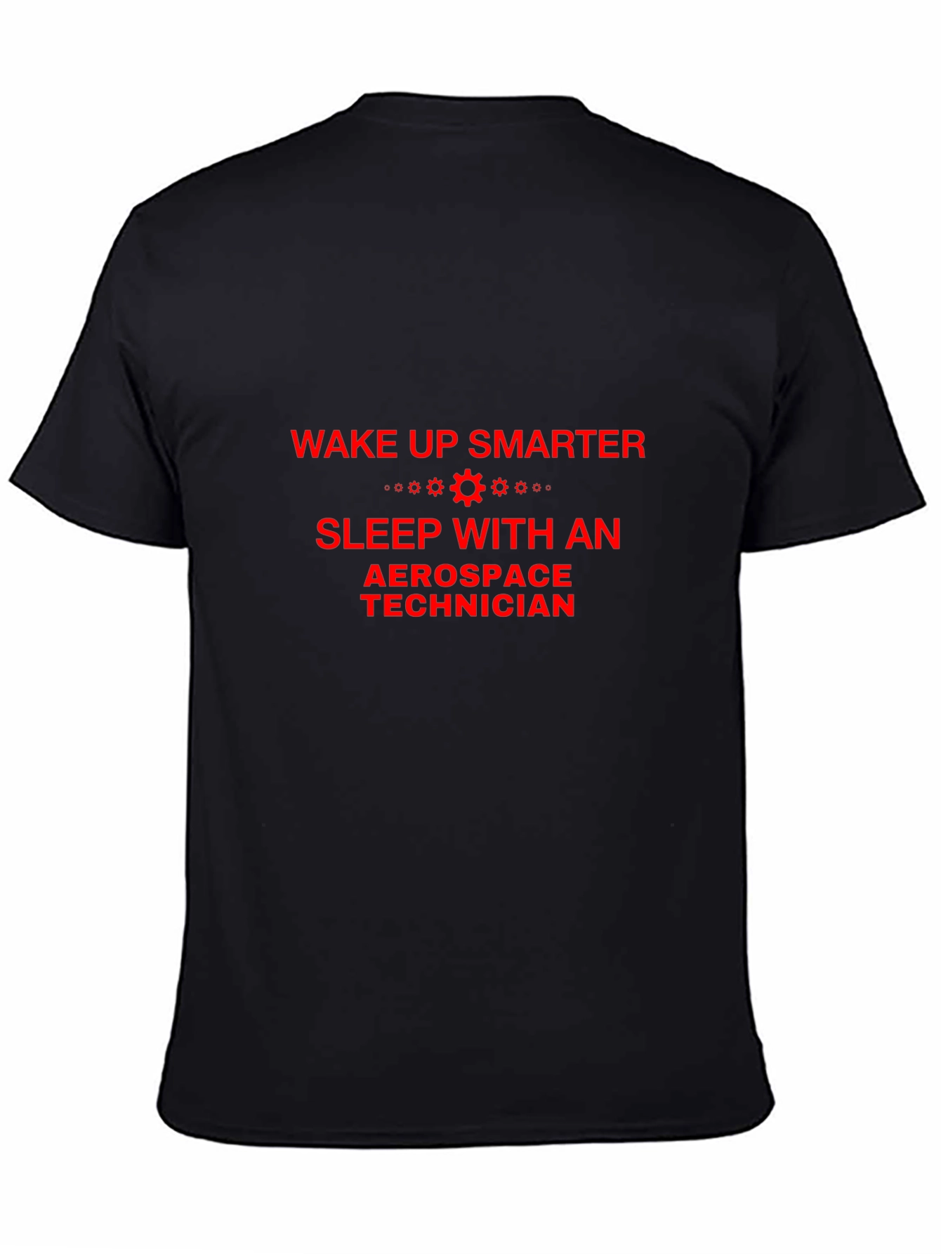 Aerospace Technician T-Shirt - Wake Up Smarter